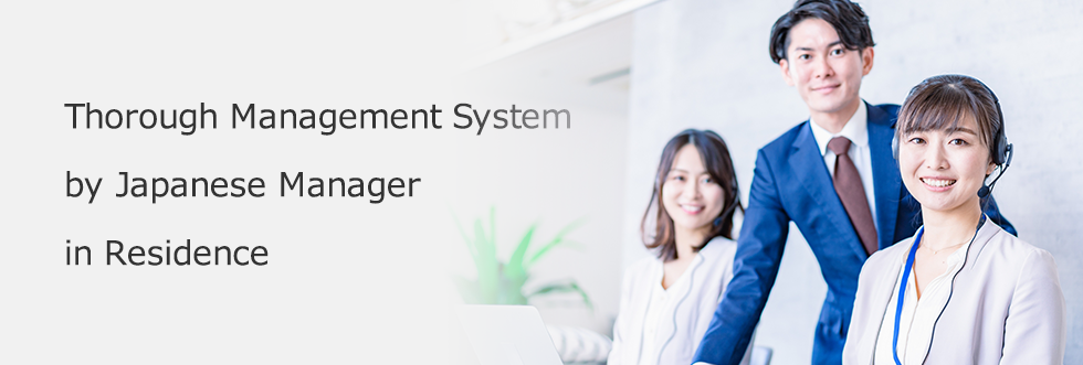 Thorough Management System by Japanese Manager in Residence